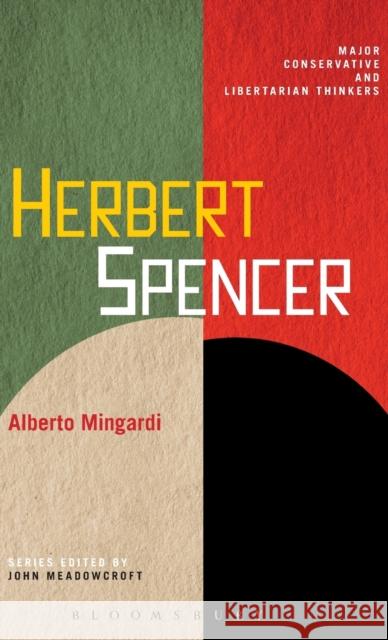 Herbert Spencer Alberto Mingardi 9780826424860