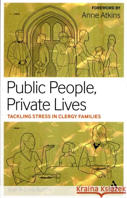 Public People, Private Lives : Tackling Stress in Clergy Families Jean Burton 9780826426123 0