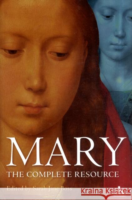 Mary : The Complete Resource George Shillington 9780826427588