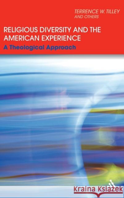 Religious Diversity and the American Experience Tilley, Terrence W. 9780826427946