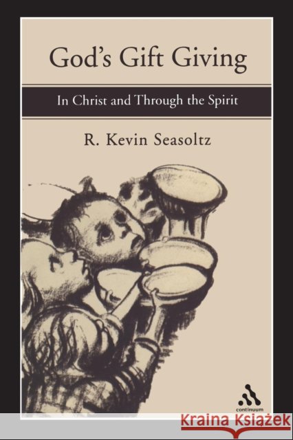 God's Gift Giving Seasoltz, R. Kevin 9780826428165