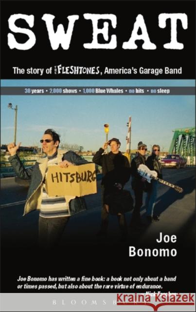 Sweat: The Story of the Fleshtones, America's Garage Band Bonomo, Joe 9780826428462