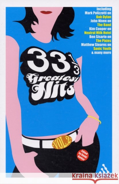 33 1/3 Greatest Hits, Volume 2 Barker, David 9780826428769 0