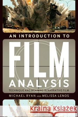 An Introduction to Film Analysis: Technique and Meaning in Narrative Film Michael Ryan 9780826430014