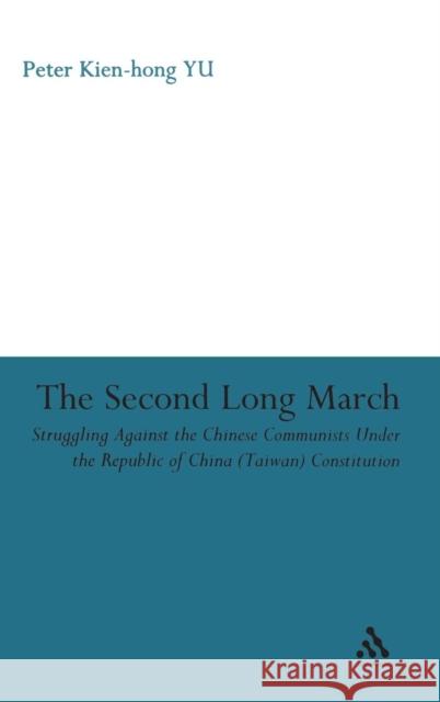 The Second Long March Kien-Hong Yu, Peter 9780826430106