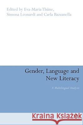 Gender, Language and New Literacy: A Multilingual Analysis Thüne, Eva-Maria 9780826432186