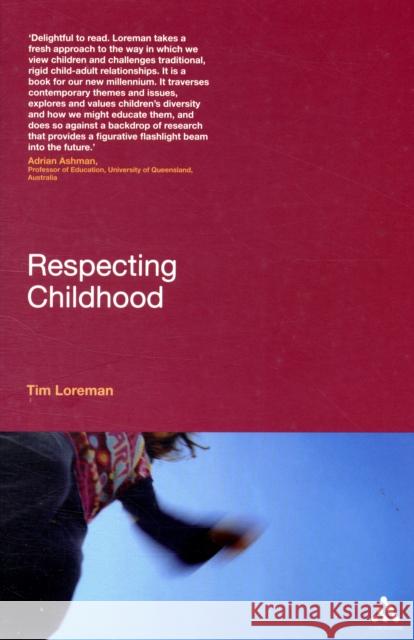 Respecting Childhood Tim Loreman 9780826432445 0