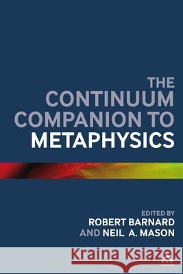 The Continuum Companion to Metaphysics Neil A Manson 9780826440617 0