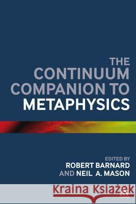 The Continuum Companion to Metaphysics Neil A Manson 9780826440617