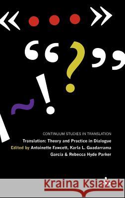 Translation: Theory and Practice in Dialogue Rebecca Hyde Parker 9780826443854