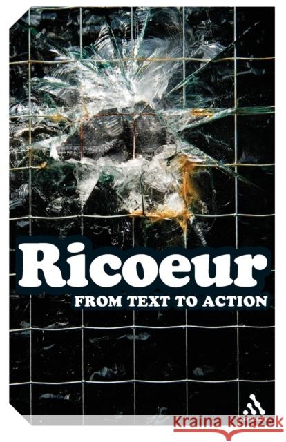 From Text to Action: Essays in Hermeneutics II Paul Ricoeur, John B. Thompson, Kathleen Blamey 9780826443953