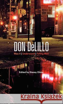 Don Delillo: Mao II, Underworld, Falling Man Olster, Stacey 9780826444639