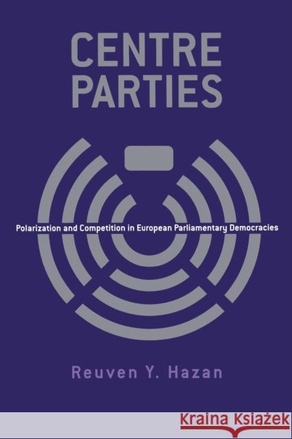 Centre Parties Hazan, Reuven y. 9780826447630 Continuum International Publishing Group