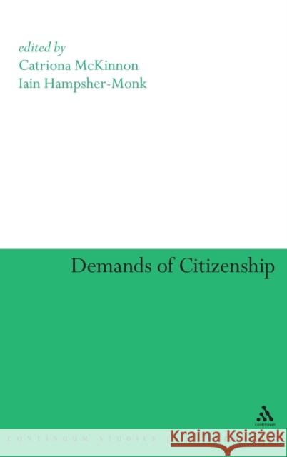 Demands of Citizenship McKinnon, Catriona 9780826447715