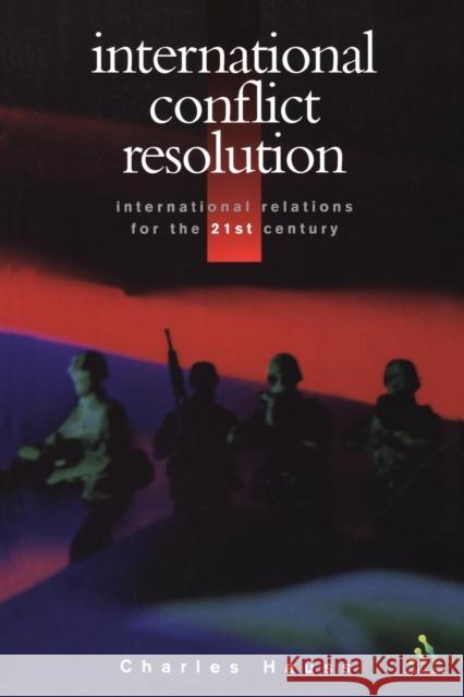 International Conflict Resolution Charles Hauss 9780826447760