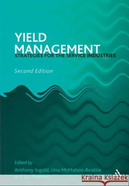 Yield Management : Strategies for the Service Industries  9780826448255 CENGAGE LEARNING