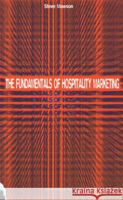 The Fundamentals of Hospitality Marketing Steve Mawson 9780826448323 CENGAGE LEARNING