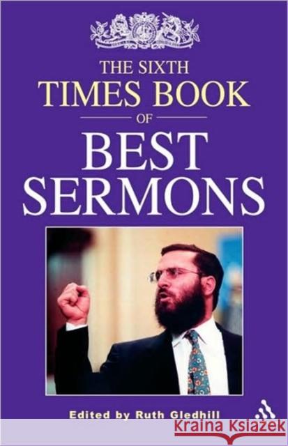 Sixth Times Book of Best Sermons Gledhill, Ruth 9780826449832