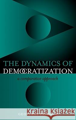 Dynamics of Democratization: A Comparative Approach Pridham, Geoffrey 9780826450388