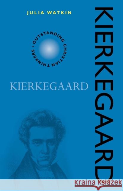 Kierkegaard Julia Watson 9780826450869 Continuum International Publishing Group