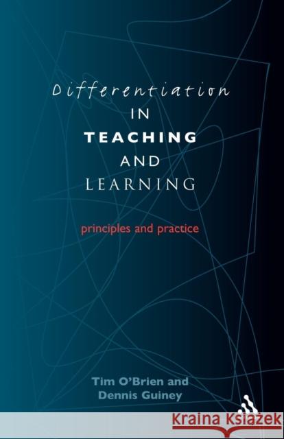 Differentiation in Teaching and Learning O'Brien, Tim 9780826451255 Continuum International Publishing Group
