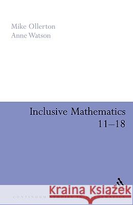 Inclusive Mathematics 11-18 Mike Ollerton Anne Watson 9780826452016