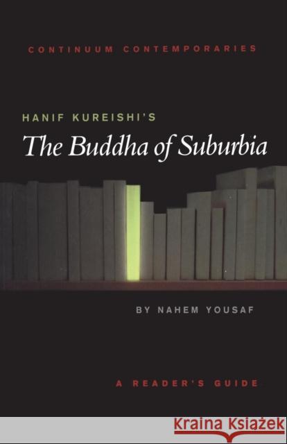 Hanif Kureishi's the Buddha of Suburbia Yousaf, Nahem 9780826453242