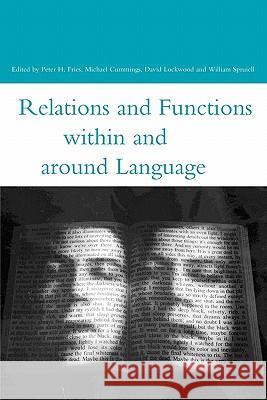 Relations and Functions Within and Around Language Cummings, Michael 9780826453693 Continuum International Publishing Group
