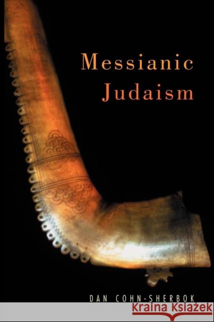 Messianic Judaism: A Critical Anthology Cohn-Sherbok, Dan 9780826454584
