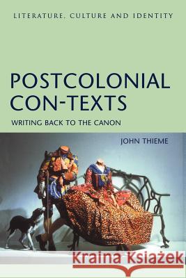 Postcolonial Con-Texts Thieme, John 9780826454669