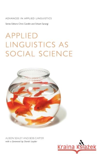 Applied Linguistics as Social Science Alison Sealey 9780826455192 0