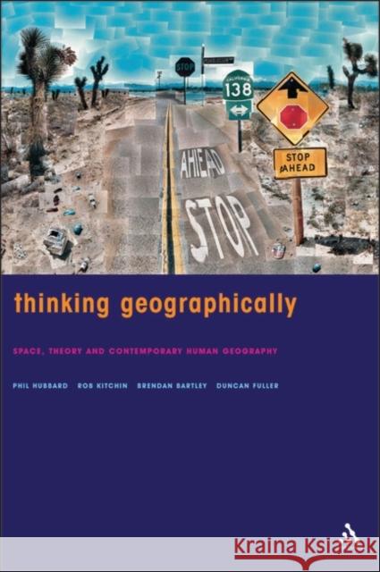 Thinking Geographically Hubbard, Phil 9780826456243 Continuum International Publishing Group