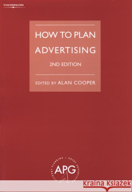 How to Plan Advertising Alan Cooper 9780826457400