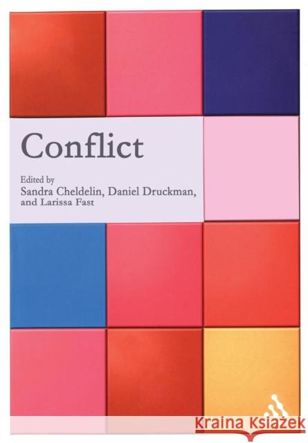 Conflict Sandra Cheldelin Daniel Druckman Larissa Fast 9780826457479 Continuum International Publishing Group