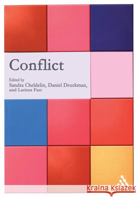 Conflict Sandra Cheldelin Daniel Druckman Larissa Fast 9780826457479