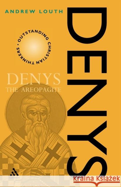 Denys the Areopagite Andrew Louth 9780826457721