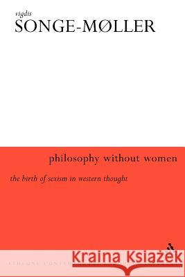 Philosophy Without Women Songe-Møller, Vigdis 9780826458490