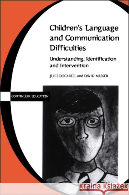 Children's Language and Communication Difficulties Julie Dockrell 9780826459664