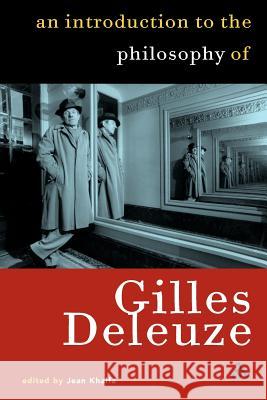 Introduction to the Philosophy of Gilles Deleuze Khalfa, Jean 9780826459961