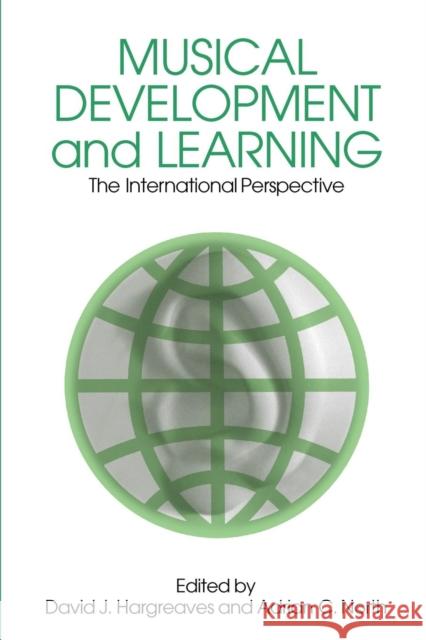 Musical Development and Learning: The International Perspective Hargreaves, David J. 9780826460424