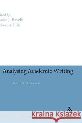 Analysing Academic Writing: Contextualized Frameworks Ravelli, Louise 9780826461070