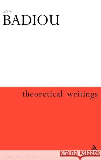 Theoretical Writings Badiou, Alain 9780826461452 Continuum International Publishing Group