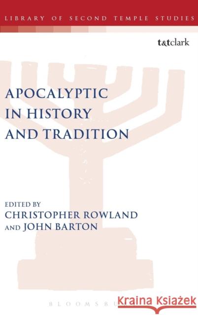 Apocalyptic in History and Tradition John Barton (University of Oxford, UK), Christopher Rowland 9780826462084 Bloomsbury Publishing PLC