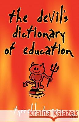 The Devil's Dictionary of Education Burgess, Tyrrell 9780826463234