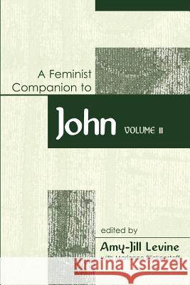 A Feminist Companion to John Levine, Amy-Jill 9780826463333