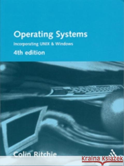 Operating Systems : Incorporating UNIX and Windows C. Ritchie 9780826464163 CENGAGE LEARNING
