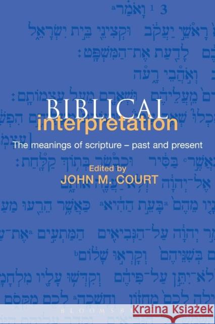 Biblical Interpretation: A Historical Reader John M. Court 9780826466587 T. & T. Clark Publishers