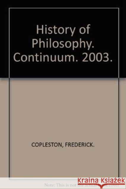 History of Philosophy: Eleven-volume Set Frederick Copleston 9780826469489 Bloomsbury Publishing PLC