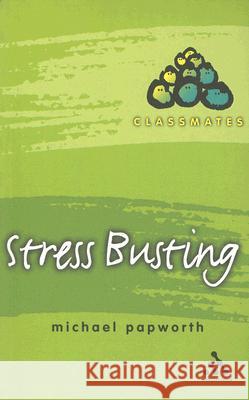 Stress Busting Michael Papworth 9780826470690 0