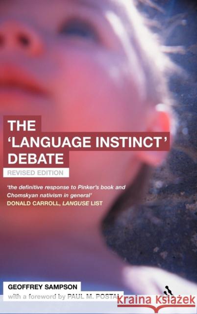 The 'Language Instinct' Debate Sampson, Geoffrey 9780826473844 Continuum International Publishing Group
